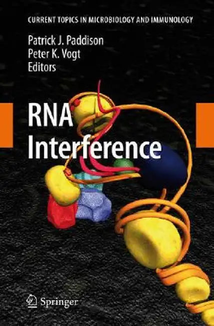 RNA Interference by Patrick J. Paddison