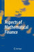 Aspects of Mathematical Finance by Marc Yor