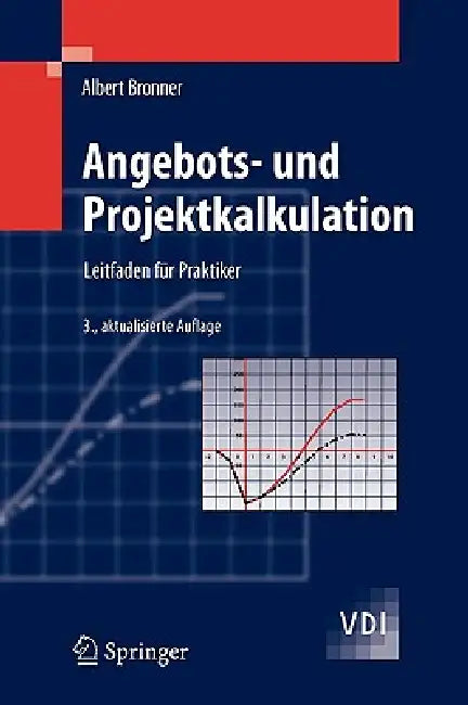 Angebots- Und Projektkalkulation: Leitfaden Für Praktiker by Albert Bronner