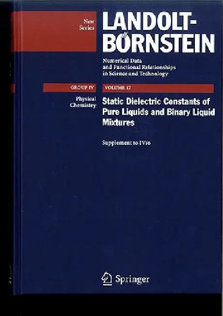 Static Dielectric Constants of Pure Liquids and Binary Liquid Mixtures: Supplement to IV/6 by Christian Wohlfarth, M. D. Lechner