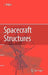 Spacecraft Structures by J. Jaap Wijker