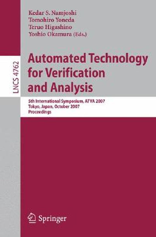 Automated Technology for Verification and Analysis: 5th International Symposium, ATVA 2007 Tokyo, Japan, October 22-25, 2007 Proceedings by Kedar Namjoshi