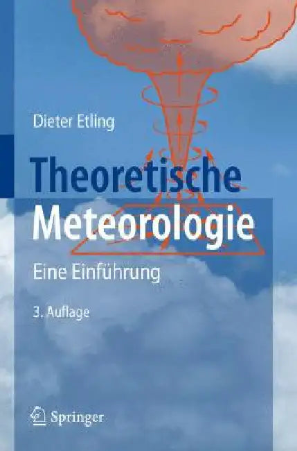 Theoretische Meteorologie: Eine Einführung by Dieter Etling