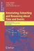 Annotating, Extracting and Reasoning about Time and Events: International Seminar, Dagstuhl Castle, Germany, April 10-15, 2005, Revised Papers by Frank Schilder