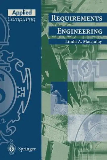 Requirements Engineering by Linda A. Macaulay