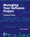 Managing Your Software Project: A Student's Guide by Ian Ricketts