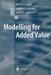 Modelling for Added Value by Robert Macredie