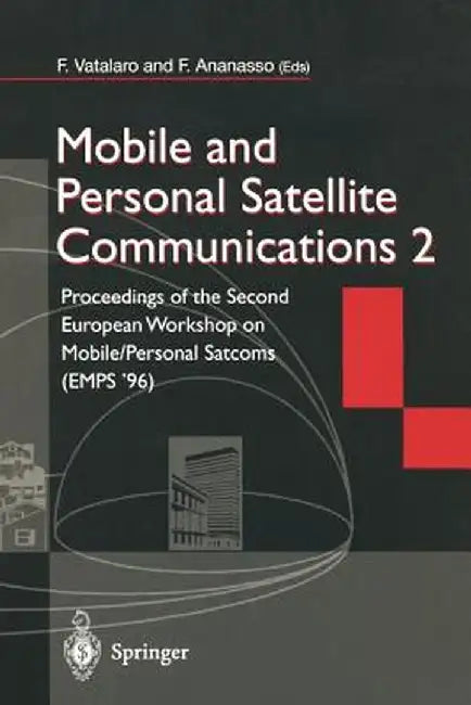 Mobile and Personal Satellite Communications 2: Proceedings of the Second European Workshop on Mobile/Personal Satcoms (Emps '96) by Francesco Vatalaro