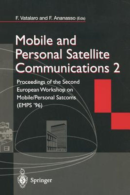 Mobile and Personal Satellite Communications 2: Proceedings of the Second European Workshop on Mobile/Personal Satcoms (Emps '96) by Francesco Vatalaro