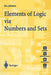 Elements of Logic Via Numbers and Sets by D. L. Johnson