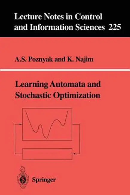 Learning Automata and Stochastic Optimization by A. S. Poznyak