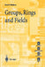 Groups, Rings and Fields by David A. R. Wallace