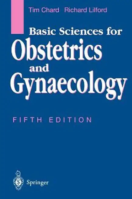 Basic Sciences For Obstetrics And Gynaecology by Richard Lilford