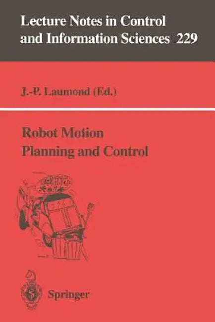 Robot Motion Planning and Control by Jean-Paul Laumond