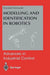Modelling and Identification in Robotics by Krzysztof R. Kozlowski
