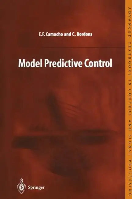 Model Predictive Control by Carlos Bordons Alba