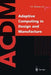Adaptive Computing in Design and Manufacture: The Integration of Evolutionary and Adaptive Computing Technologies with Product/System Design and Reali by Ian C. Parmee