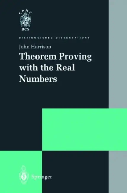 Theorem Proving with the Real Numbers by J. Harrison