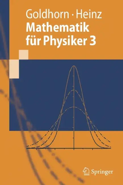Mathematik Für Physiker 3: Partielle Differentialgleichungen - Orthogonalreihen - Integraltransformationen by Karl-Heinz Goldhorn, Hans-Peter Heinz