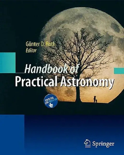 Handbook of Practical Astronomy by Gunter D. Roth