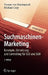 Suchmaschinen-Marketing: Konzepte, Umsetzung Und Controlling Für SEO Und Sem by Yvonne Bischopinck, Michael Ceyp