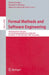 Formal Methods and Software Engineering: 9th International Conference on Formal Engineering Methods, ICFEM 2007, Boca Raton, Florida, Usa, November 14 by Michael Butler, Michael G. Hinchey, Maria M. Larrondo-Petrie