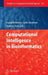 Computational Intelligence in Bioinformatics by Arpad Kelemen