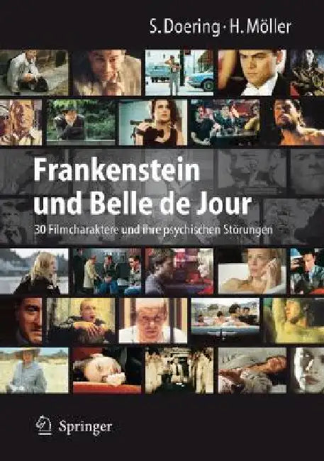 Frankenstein Und Belle de Jour: 30 Filmcharaktere Und Ihre Psychischen Störungen by Stephan Doering, Heidi Möller