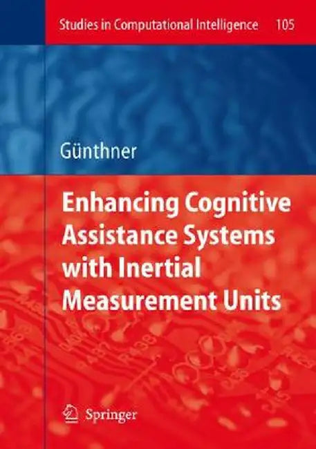 Enhancing Cognitive Assistance Systems With Inertial Measurement Units by Wolfgang Guenthner