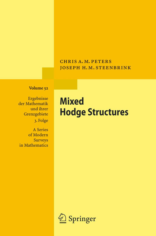 Mixed Hodge Structures by Chris A. M. Peters