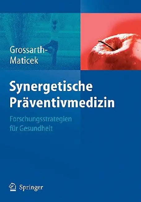 Synergetische Präventivmedizin: Strategien Für Gesundheit by Ronald Grossarth-Maticek, H. Schäfer, W. Wittmann