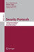 Security Protocols: 13th International Workshop, Cambridge, Uk, April 20-22, 2005, Revised Selected Papers by Bruce Christianson