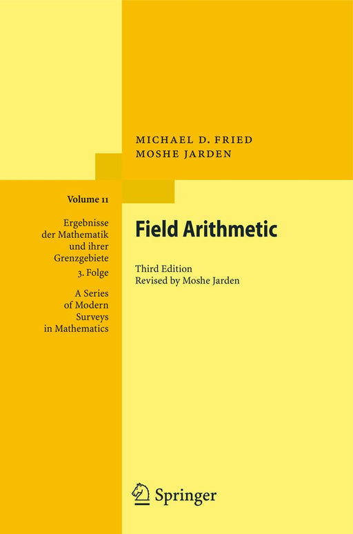 Field Arithmetic by Michael D. Fried