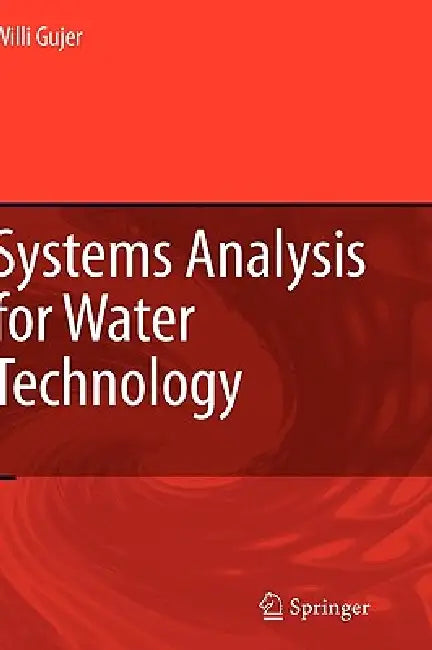 Systems Analysis for Water Technology by Willi Gujer