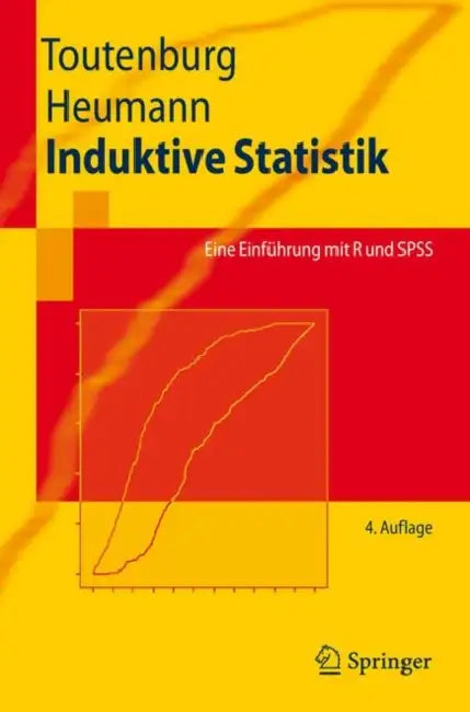 Induktive Statistik: Eine Einführung Mit R Und SPSS by Helge Toutenburg, M. Schomaker, Christian Heumann