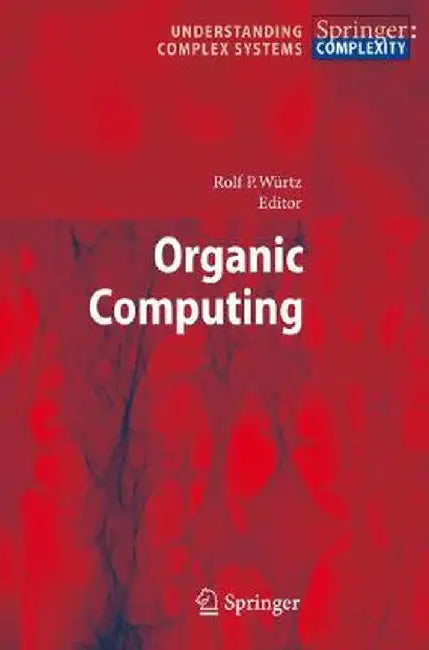Organic Computing by Rolf P. Wurtz