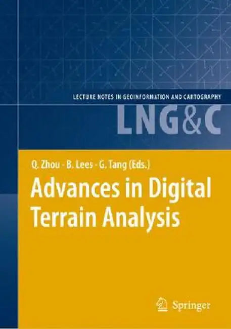 Advances in Digital Terrain Analysis by Qiming Zhou