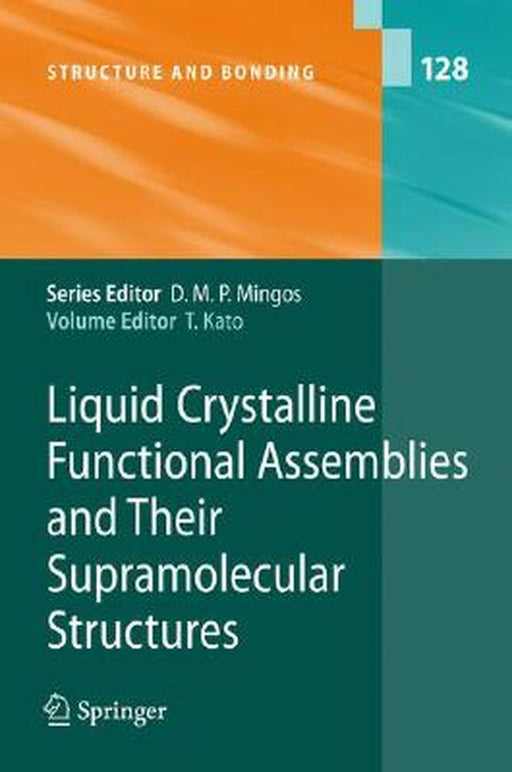 Liquid Crystalline Functional Assemblies And Their Supramolecular Structures by Takashi Kato