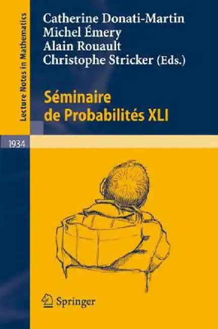 Séminaire de Probabilités XLI by Catherine Donati-Martin
