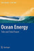 Ocean Energy: Tide and Tidal Power by Roger H. Charlier, Charles W. Finkl