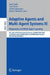 Adaptive Agents and Multi-Agent Systems III. Adaptation and Multi-Agent Learning: Adaptation and Multi-Agent Learning, 5th, 6th, and 7th European Symp by Karl Tuyls