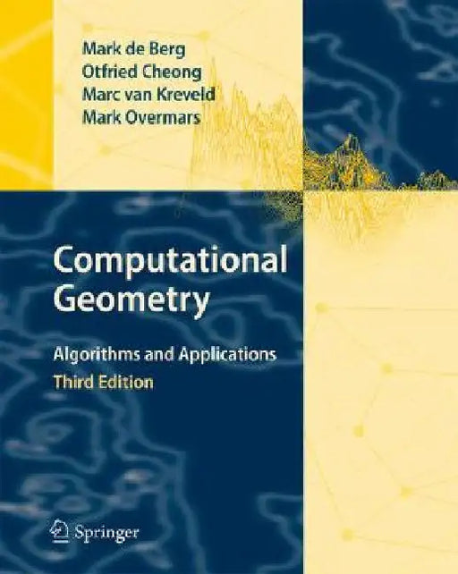 Computational Geometry: Algorithms and Applications by Mark de Berg