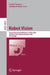 Robot Vision: Second International Workshop, Robvis 2008, Auckland, New Zealand, February 18-20, 2008, Proceedings by Gerald Sommer