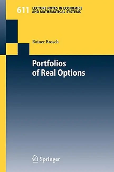 Portfolios of Real Options by Rainer Brosch