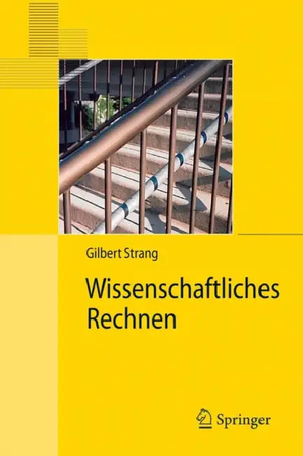 Wissenschaftliches Rechnen by Gilbert Strang, Micaela Krieger, K. Lippert