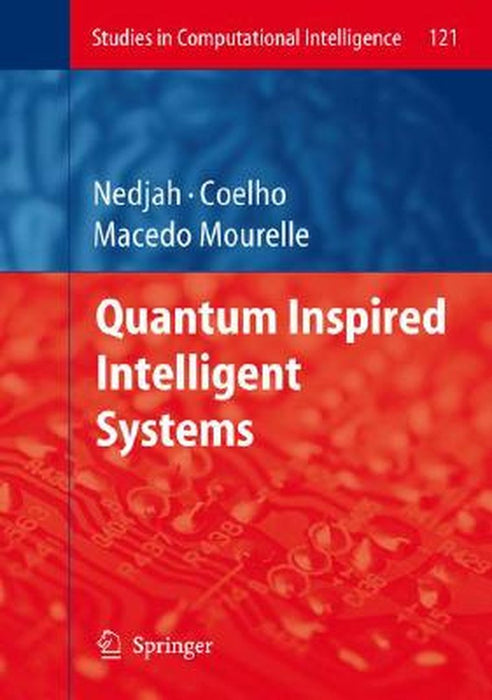Quantum Inspired Intelligent Systems by Leandro dos Santos Coelho