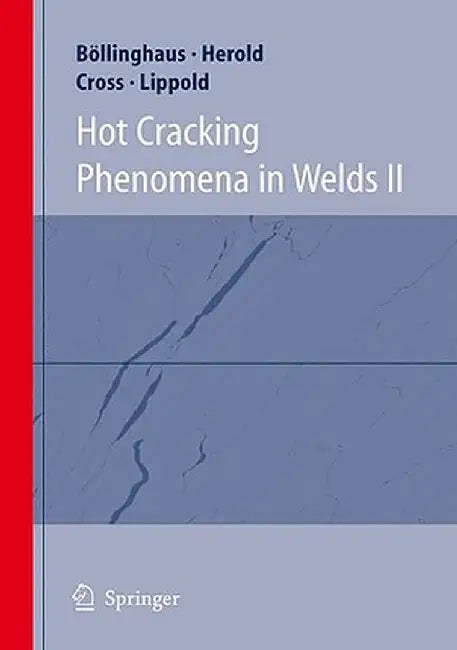 Hot Cracking Phenomena in Welds II by Thomas Böllinghaus