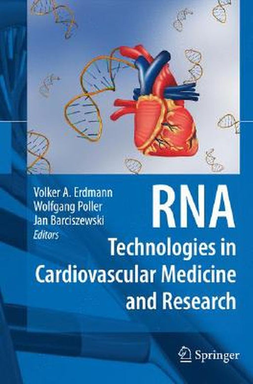 Rna Technologies In Cardiovascular Medicine And Research by Wolfgang Poller, Jan Barciszewski