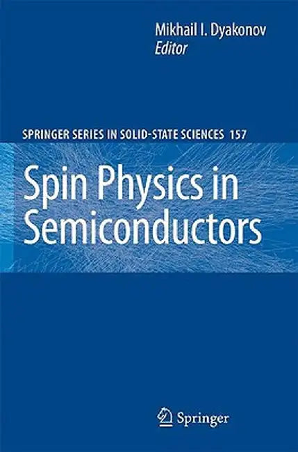 Spin Physics in Semiconductors by Mikhail I. Dyakonov