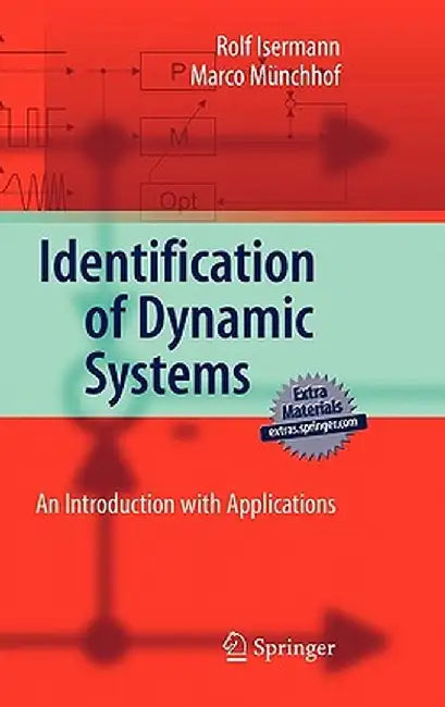 Identification of Dynamic Systems: An Introduction with Applications by Rolf Isermann